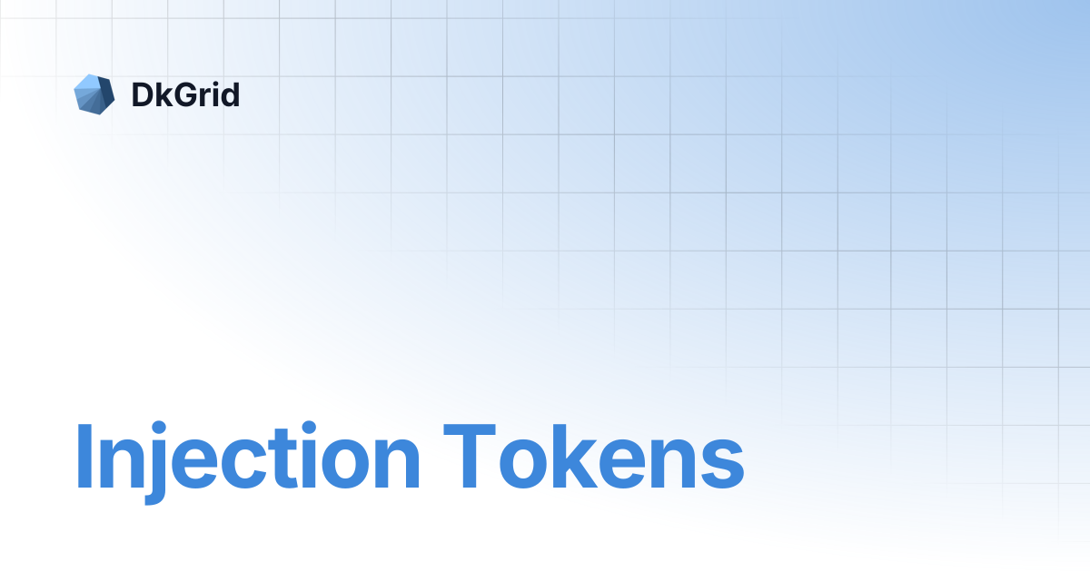 Injection Tokens | DkGrid
